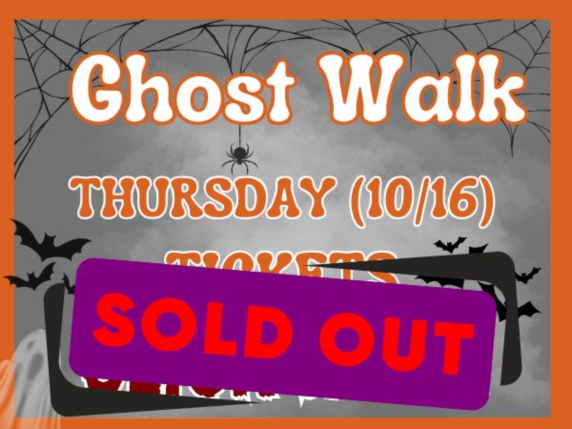 Ghost Walk Wednesday Sold Out